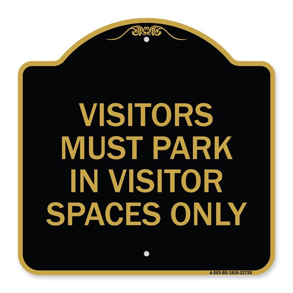 Signmission Visitors Parking Visitors Must Park in Visitor Spaces Heavy-Gauge Alum, 18" x 18", BG-1818-22720 A-DES-BG-1818-22720 - main